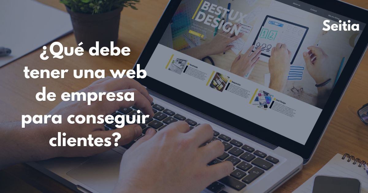 Qué debe tener mi web para conseguir clientes